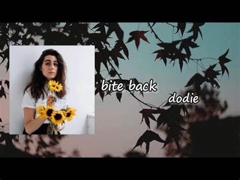 ​bite back lyrics [​dodie]