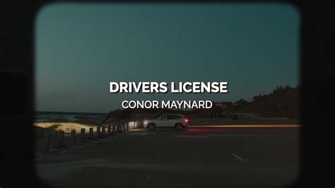 ​drivers license lyrics [Conor Maynard]