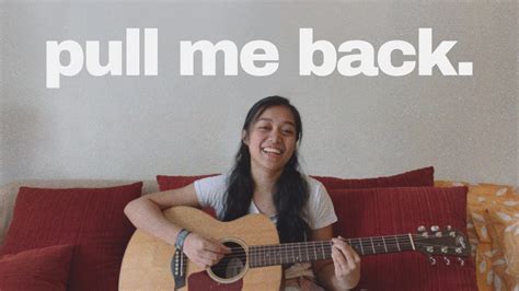 ​pull me back. lyrics [Darla Baltazar]