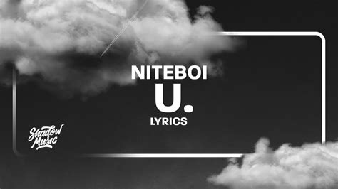 ​u. lyrics [​niteboi]