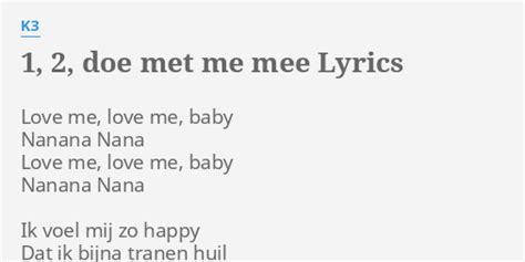 1, 2, Doe Met Me Mee lyrics [K3]