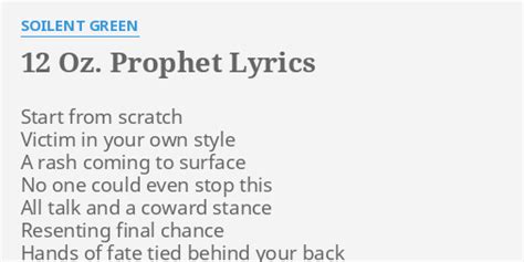 12 Oz. Prophet lyrics [Soilent Green]