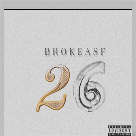 26 lyrics [Brokeasf]