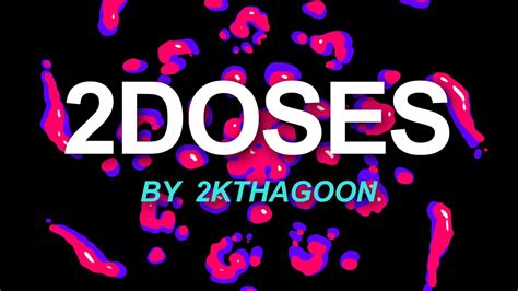 2Doses lyrics [2kThaGoon]