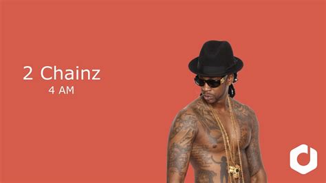 4 AM lyrics [2 Chainz]