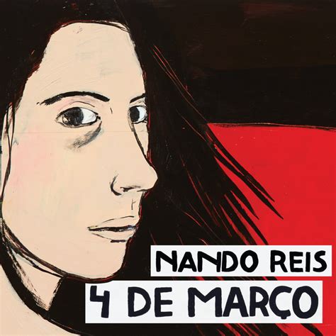 4 de Março lyrics [Nando Reis]