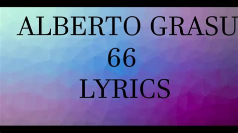 6 6 lyrics [Alberto Grasu]