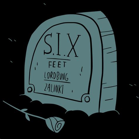 6-Feet lyrics [Zalinki]