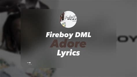 Adore lyrics [Fireboy DML]