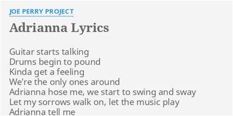 Adrianna lyrics [Joe Perry Project]