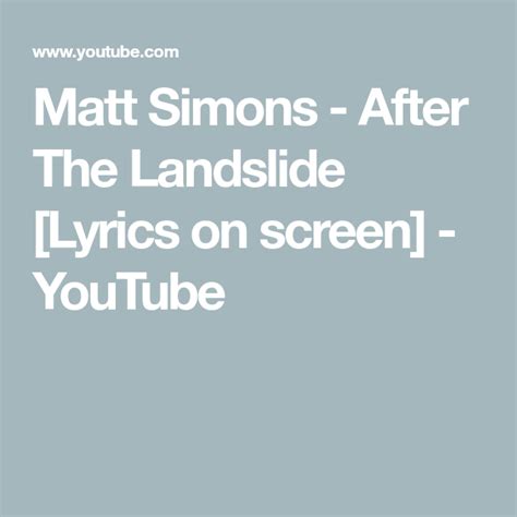 After the Landslide lyrics [Matt Simons]