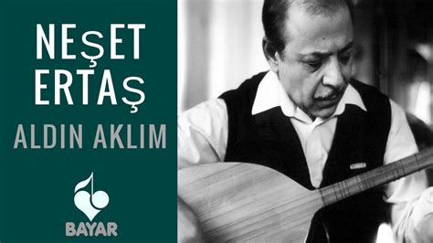 Aldın Aklım lyrics [Neşet Ertaş]