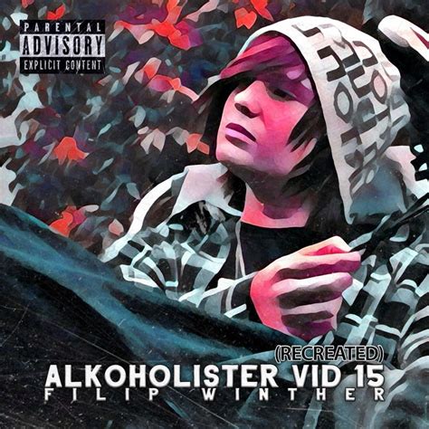 Alkoholister vid 15 lyrics [Filip Winther]