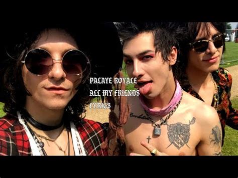 All My Friends lyrics [Palaye Royale]