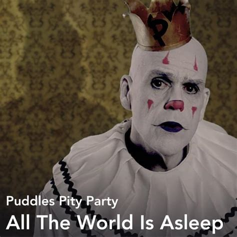 All The World Asleep Tonight lyrics [Puddles Pity Party]