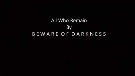 All Who Remain lyrics [Beware of Darkness]