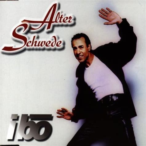 Alter schwede lyrics [Ibo (DE)]