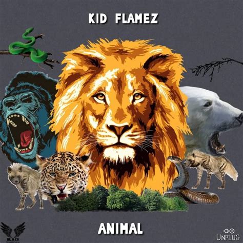 Animal lyrics [Kid Flamez]