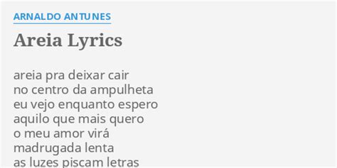 Areia lyrics [Arnaldo Antunes]