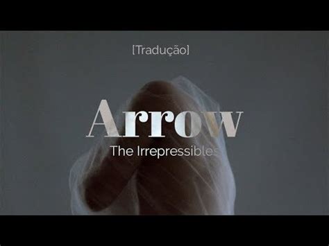 Arrow II lyrics [The Irrepressibles]