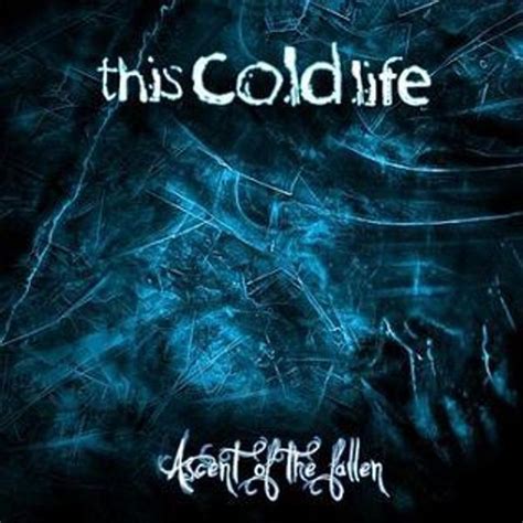 Ascent of The Fallen lyrics [This Cold Life]