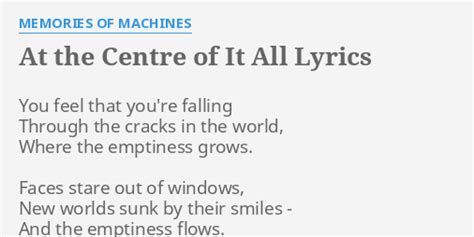 At The Centre Of It All lyrics [Memories Of Machines]