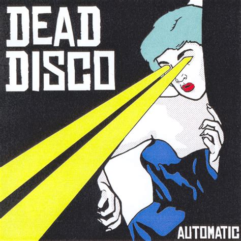 Automatic lyrics [Dead Disco]