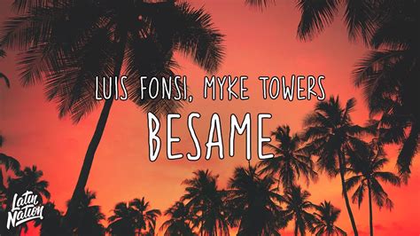 Bésame lyrics [Luis Fonsi & Myke Towers]