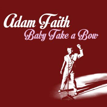 Baby Take a Bow lyrics [Adam Faith]