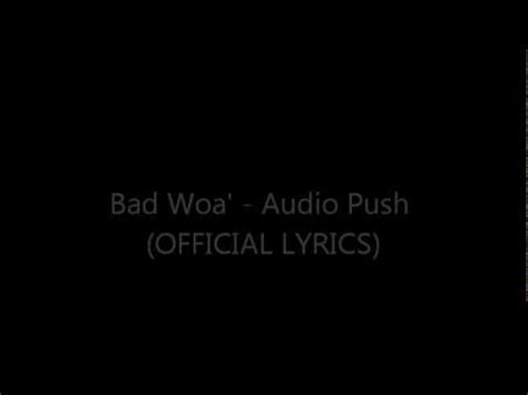 Bad Woa lyrics [Audio Push]