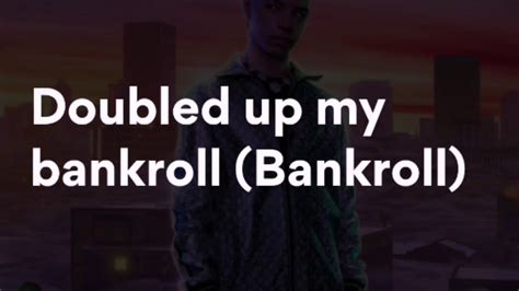 Bankroll lyrics [Lil Mosey]