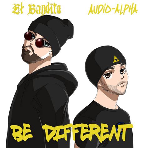 Be Different lyrics [El Bandito]