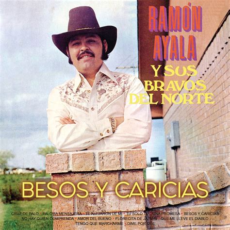 Besos Y Caricias lyrics [Ramon Ayala y Sus Bravos Del Norte]