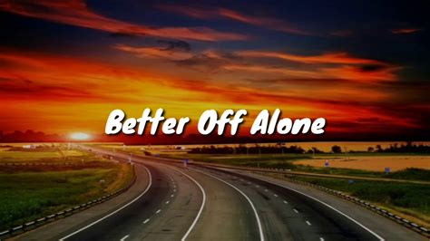 Better Off Alone lyrics [Count The Stars]