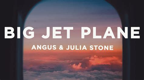 Big Jet Plane lyrics [Angus & Julia Stone]