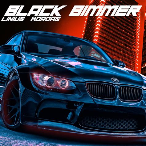 Black Bimmer lyrics [Linius & Kordas]