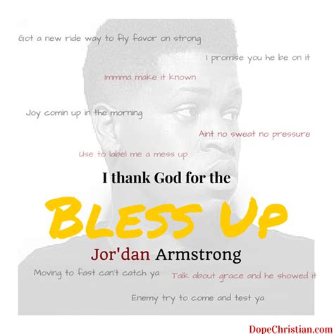 BlessUp lyrics [Jor'dan Armstrong]