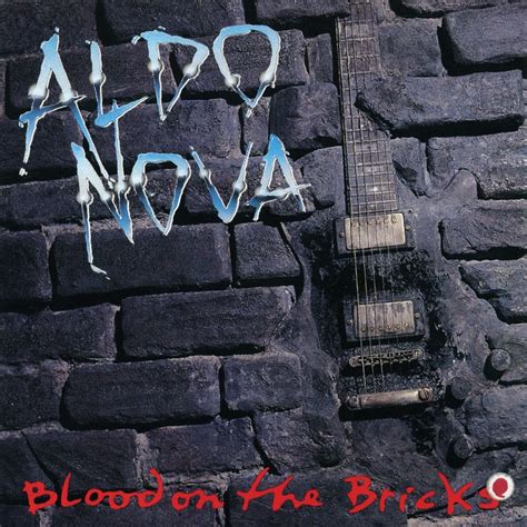 Blood on the Bricks lyrics [Aldo Nova]