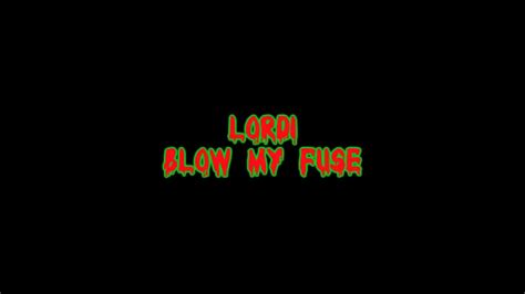 Blow My Fuse lyrics [Lordi]