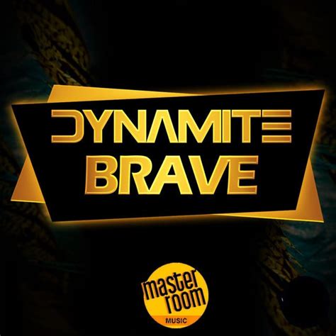 Brave lyrics [Dynamite]