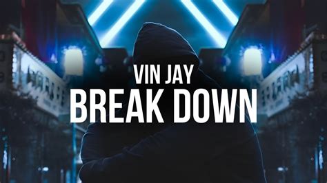 Break Down lyrics [Vin Jay]