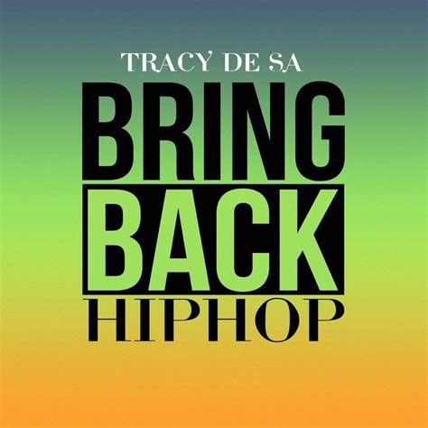 Bring Back Hip Hop lyrics [Tracy De Sá]