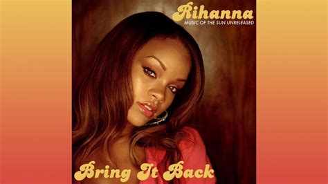 Bring It Back lyrics [Rihanna]