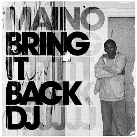 Bring it Back DJ lyrics [Maino]