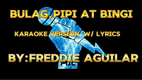 Bulag, Pipi, Bingi lyrics [Freddie Aguilar]