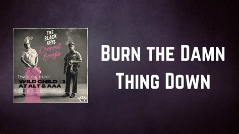 Burn the Damn Thing Down lyrics [The Black Keys]
