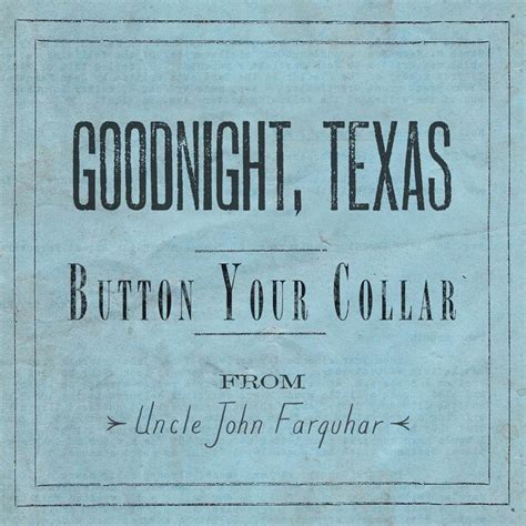 Button Your Collar lyrics [Goodnight, Texas]