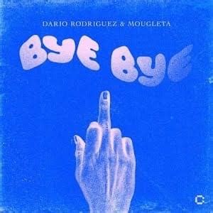 Bye Bye lyrics [Dario Rodriguez (DEU)]