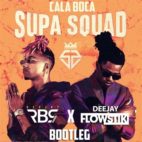 Cala Boca lyrics [Supa Squad]