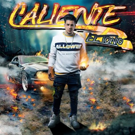 Caliente lyrics [El Tonto]